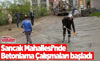 Sancak Mahallesi betonlanıyor…
