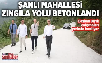 ŞANLI MAHALLESİ ZİNGİLA YOLU BETONLANDI 