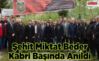 Şehit Miktat Beder Kabri Başında Anıldı