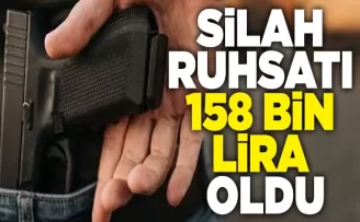 Silah ruhsatı 158 bin lira oldu