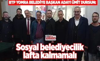 Sosyal belediyecilik lafta kalmamalı 
