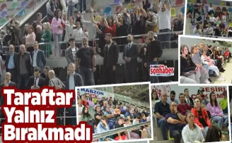 Taraftar yalnız bırakmadı…