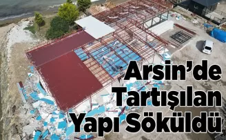 TARTIŞILAN YAPI SÖKÜLDÜ!