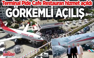 Terminal Uçak Cafe ve Pide Salonu’na Görkemli Açılış