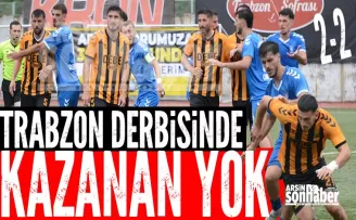 TRABZON DERBİSİNDE KAZANAN YOK