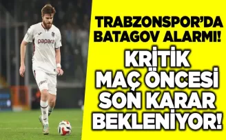 Trabzonspor’da Batagov Alarmı! 