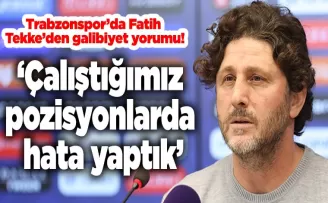 Trabzonspor’da Fatih Tekke’den galibiyet yorumu! 