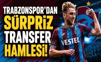 Trabzonspor’dan Sürpriz Transfer Hamlesi