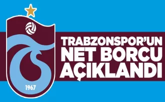 Trabzonspor’un net borcu açıklandı!
