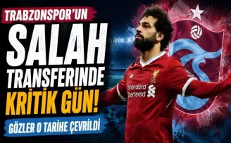 Trabzonspor’un Salah transferinde kritik gün! Gözler o tarihe çevrildi