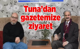 Tuna’dan gazetemize ziyaret