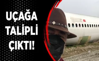 Uçağa talip çıktı!