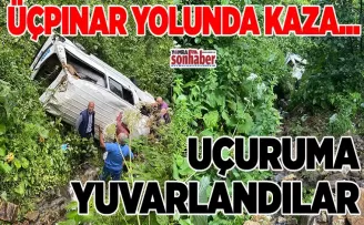 ÜÇPINAR YOLUNDA KAZA... UÇURUMA YUVARLANDILAR