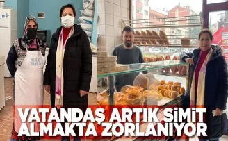 Vatandaş artık simit almakta zorlanıyor