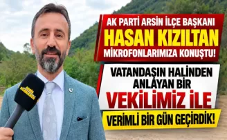 “Vatandaşın Halinden Anlayan Bir Vekilimizle Verimli Bir Gün Geçirdik”