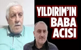 Yıldırım'ın baba acısı
