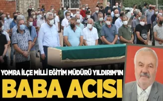 Yıldırım’ın baba acısı