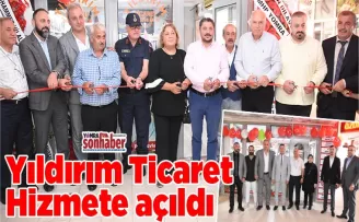 Yıldırım Ticaret Hizmete açıldı