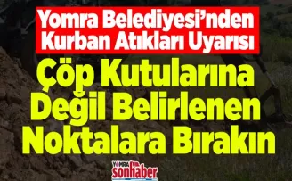 Yomra Belediyesi’nden Kurban Atıkları Uyarısı