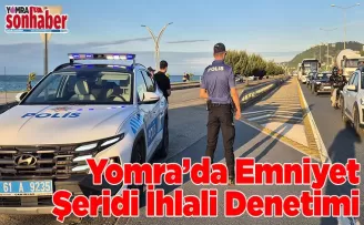 Yomra’da Emniyet Şeridi İhlali Denetimi..
