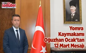 Yomra Kaymakamı Oğuzhan Ocak’tan 12 Mart Mesajı