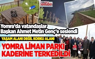 YOMRA LİMAN PARKI  KADERİNE TERKEDİLDİ