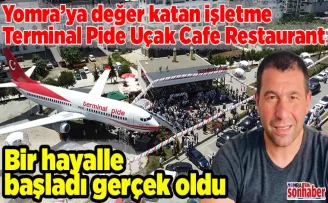 Yomra’ya değer katan işletme Terminal Pide Uçak Cafe Restaurant
