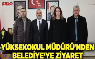 YÜKSEKOKUL MÜDÜRÜ’NDEN BELEDİYE’YE ZİYARET