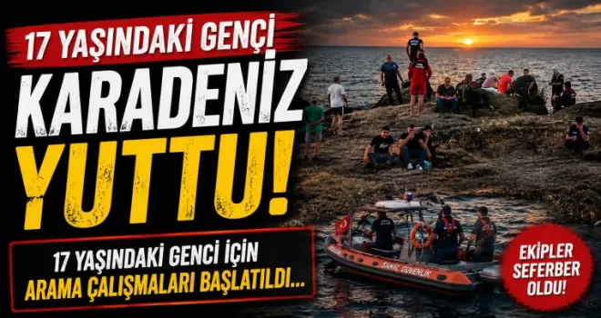 17 yaşındaki genç için arama başlatıldı...