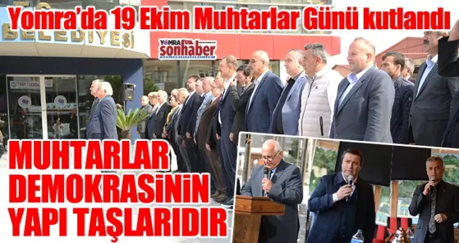 19 Ekim Muhtarlar Günü kutlandı
