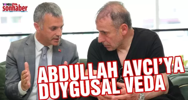 Abdullah Avcı’ya duygusal veda