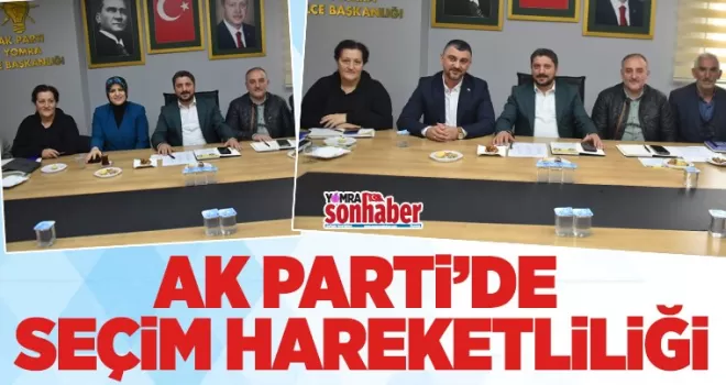 AK Parti’de seçim hareketlilikleri