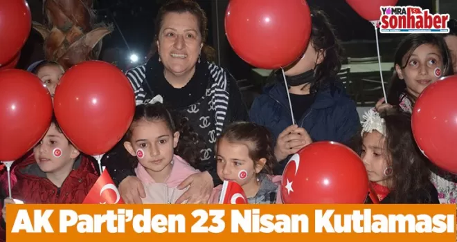 AK Parti’den 23 Nisan Kutlaması