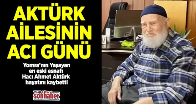 Aktürk Ailesi’nin Acı Günü