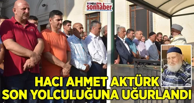Aktürk son yolculuğuna uğurlandı