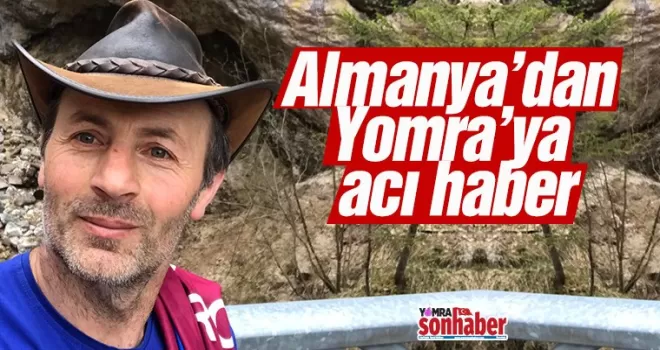 Almanya’dan Yomra’ya acı haber