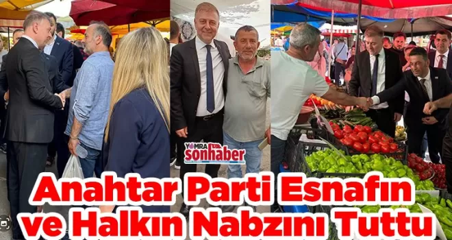 Anahtar Parti Yomra’da Esnafın  ve Halkın Nabzını Tuttu