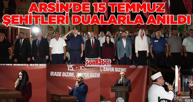 Arsin’de 15 Temmuz Şehitleri Dualarla Anıldı