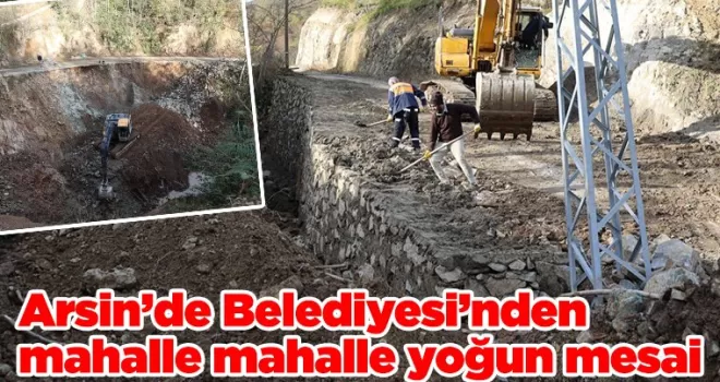 Arsin’de Belediyesi’nden mahalle mahalle yoğun mesai