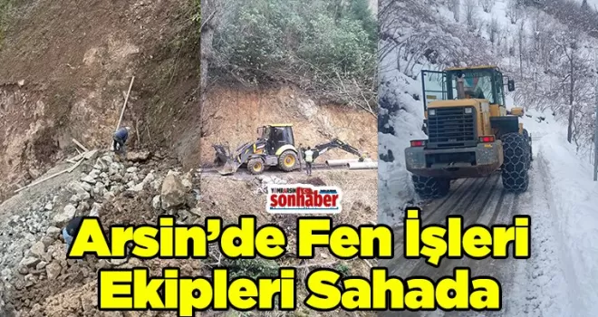 Arsin’de Fen İşleri Ekipleri Sahada