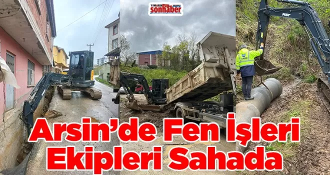 Arsin’de Fen İşleri Ekipleri Sahada