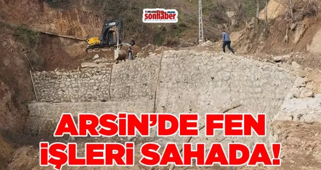 Arsin’de Fen İşleri Müdürlüğü Sahada