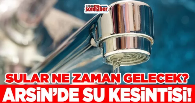 Arsin’de Su Kesinti Yaşanıyor: İki Mahalle Etkilendi