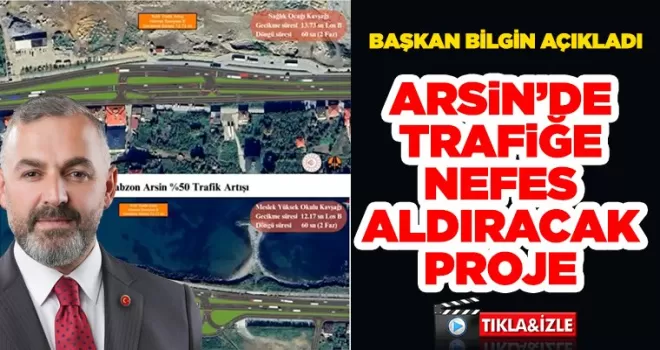 Arsin’de Trafiğe Nefes Aldıracak Proje: Kavşaklar Yenileniyor