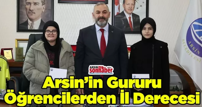 Arsin’in Gururu Öğrencilerden İl Derecesi