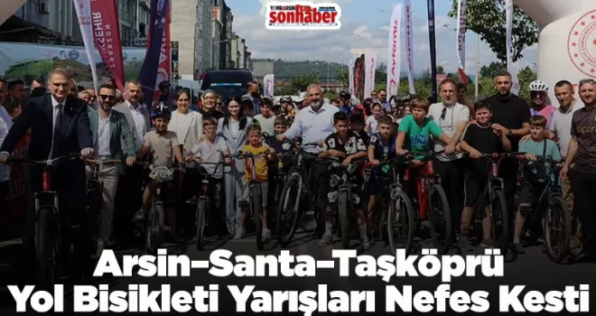 Arsin–Santa–Taşköprü Yol Bisikleti Yarışları Nefes Kesti