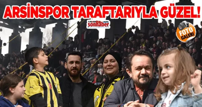 Arsinspor Taraftarıyla Güzel