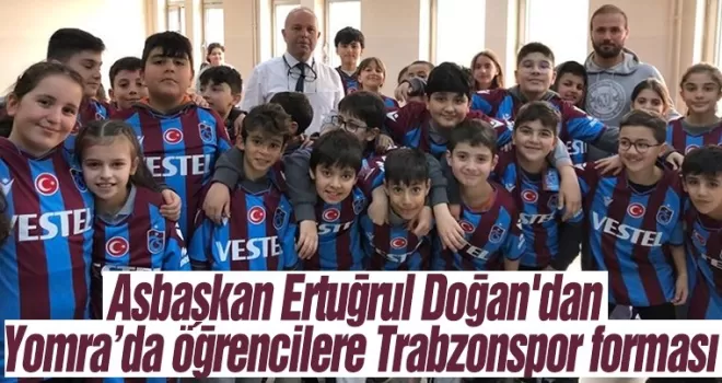 Asbaşkan Ertuğrul Doğan’dan öğrencilere Trabzonspor forması