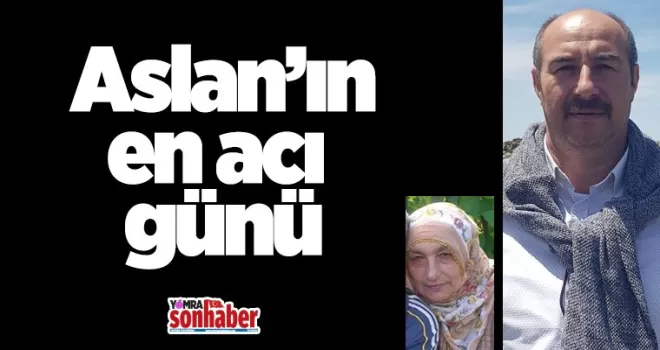 Aslan’ın acı günü