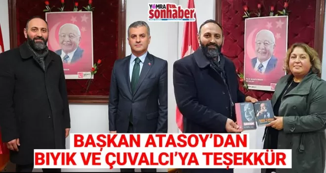 Atasoy’dan Başkan Bıyık ve Çuvalcı’ya teşekkür